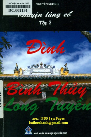 Chuyện Làng Cổ Tập 2-Đình Bình Thuỷ Long Tuyền (NXB Đại Học Cần Thơ 2012) - Nguyễn Sương, 132 Trang