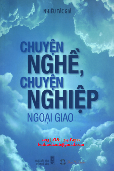 Chuyện Nghề, Chuyện Nghiệp Ngoại Giao (NXB Hội Nhà Văn 2013) - Nhiều Tác Giả, 513 Trang
