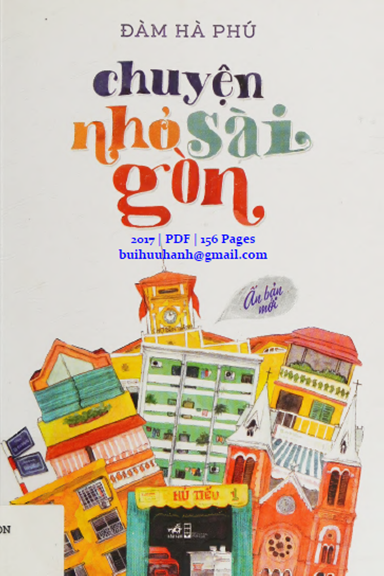 Chuyện Nhỏ Sài Gòn (NXB Hội Nhà Văn 2017) - Đàm Hà Phú, 156 Trang