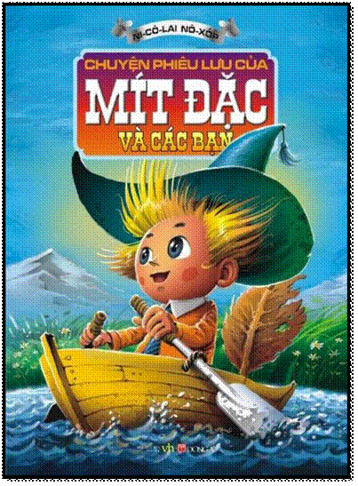 Chuyến Phiêu Lưu Của Mít Đặc Và Các Bạn (NXB Văn Học 2012) - Ni-Cô-Lai Nô-Xốp, 310 Trang