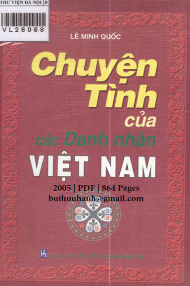 Chuyện Tình Của Các Danh Nhân Việt Nam (NXB Văn Hóa Thông Tin 2005) - Lê Minh Quốc, 864 Trang