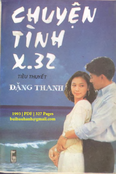 Chuyện Tình X.32 (NXB Thanh Niên 1993) - Đặng Thanh, 327 Trang