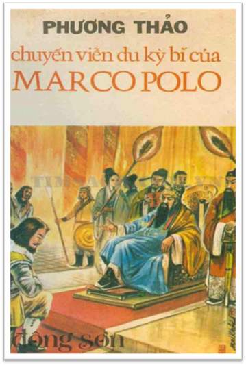 Chuyến Viễn Du Kỳ Bí Của Marco Polo (NXB Đông Sơn 1973) - Phương Thảo, 276 Trang