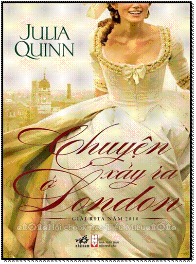Chuyện Xảy Ra Ở London (NXB Hội Nhà Văn 2012) - Julia Quinn, 404 Trang