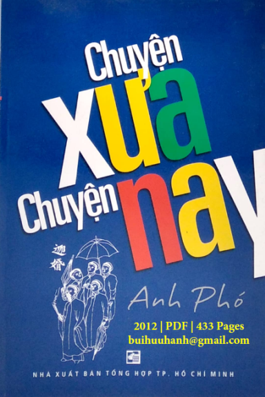 Chuyện Xưa Chuyện Nay (NXB Tổng Hợp 2012) - Anh Phó, 432 Trang