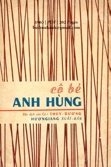 Cô Bé Anh Hùng (NXB Hương Giang 1963) - P. J. Stahl, 202 Trang