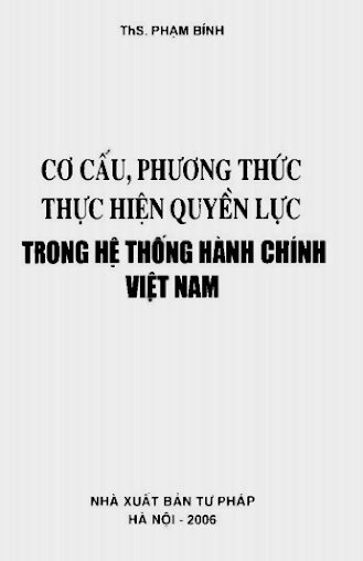 Cơ Cấu, Phương Thức Thực Hiện Quyền Lực Trong Hệ Thống Hành Chính Việt Nam - Phạm Bính, 205 Trang