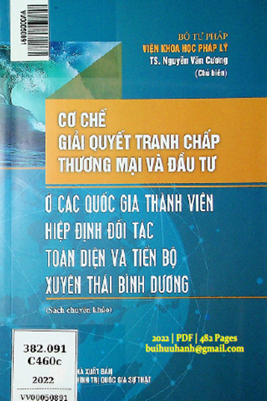 Cơ Chế Giải Quyết Tranh Chấp Thương Mại Và Đầu Tư Ở Các Quốc Gia Thành Viên CPTPP - Nguyễn Văn Cương