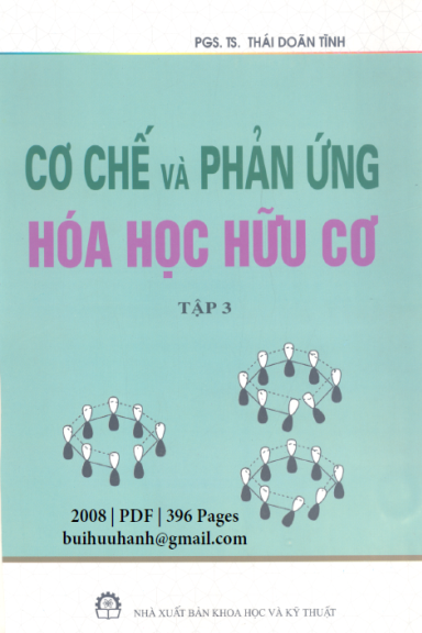 Cơ Chế Và Phản Ứng Hóa Học Hữu Cơ Tập 3 (NXB Khoa Học Kỹ Thuật 2008) - Thái Doãn Tĩnh, 396 Trang