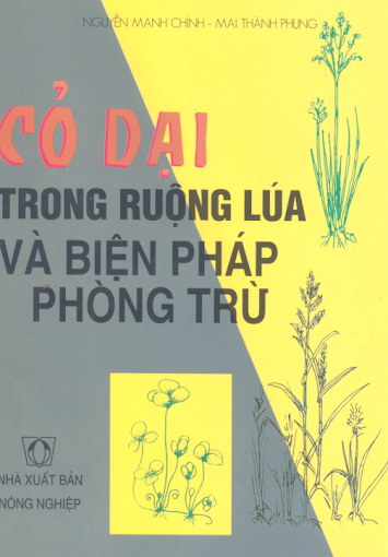 Cỏ Dại Trong Ruộng Lúa Và Biện Pháp Phòng Trừ (NXB Nông Nghiệp 2004) - Nguyễn Mạnh Chinh, 65 Trang
