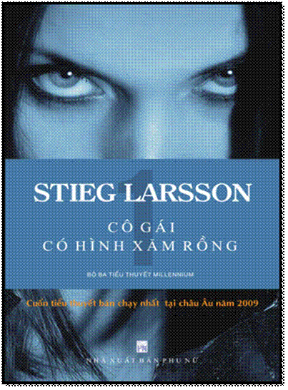 Cô Gái Có Hình Xăm Rồng (NXB Phụ Nữ 2014) - Stieg Larsson, 552 Trang