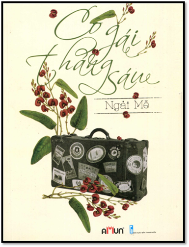 Cô Gái Tháng Sáu (NXB Thanh Niên 2014) - Ngải Mễ, 628 Trang