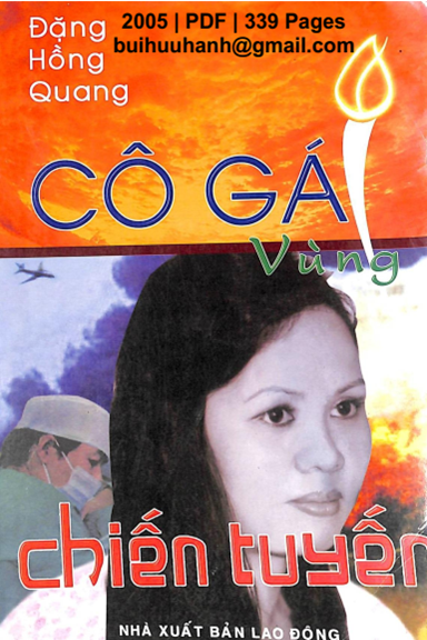 Cô Gái Vùng Chiến Tuyến (NXB Lao Động 2005) - Đặng Hồng Quang, 339 Trang