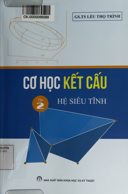 Cơ Học Kết Cấu Tập 2 Hệ Siêu Tĩnh (NXB Khoa Học Kỹ Thuật 2014) - Lều Thọ Trình, 330 Trang