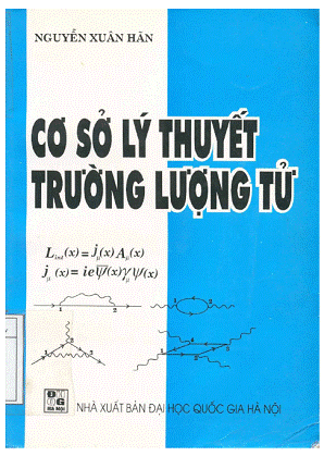 Cơ Học Lý Thuyết Trường Lượng Tử (NXB Đại Học Quốc Gia 1998) - Nguyễn Xuân Hãn, 335 Trang