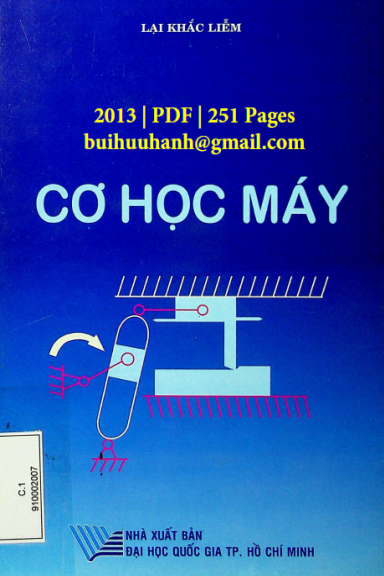 Cơ Học Máy (NXB Đại Học Quốc Gia 2013) - Lại Khắc Liễm, 251 Trang