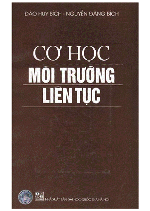 Cơ Học Môi Trường Liên Tục (NXB Đại Học Quốc Gia 2003) - Đào Huy Bích, 311 Trang