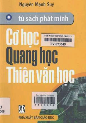 Cơ Học, Quang Học, Thiên Văn Học (NXB Giáo Dục 2008) - Nguyễn Mạnh Súy, 116 Trang