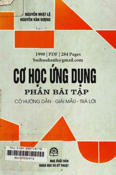Cơ Học Ứng Dụng Phần Bài Tập (NXB Khoa Học Kỹ Thuật 1998) - Nguyễn Nhật Lệ, 284 Trang