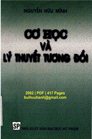 Cơ Học Và Lý Thuyết Tương Đối (NXB Đại Học Sư Phạm 2002) - Nguyễn Hữu Mình, 417 Trang