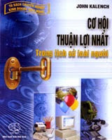 Cơ Hội Thuận Lợi Nhất Trong Lịch Sử Loài Người (NXB Thế Giới 2005) - John Kalench, 107 Trang