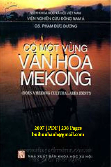 Có Một Vùng Văn Hóa Mekong (NXB Khoa Học Xã Hội 2007) - Phạm Đức Dương, 220 Trang