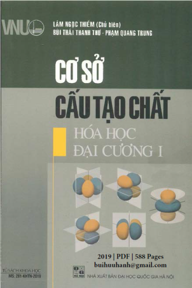 Cơ Sở Cấu Tạo Chất-Hóa Học Đại Cương I (NXB Đại Học Quốc Gia 2019) - Lâm Ngọc Thiềm, 588 Trang