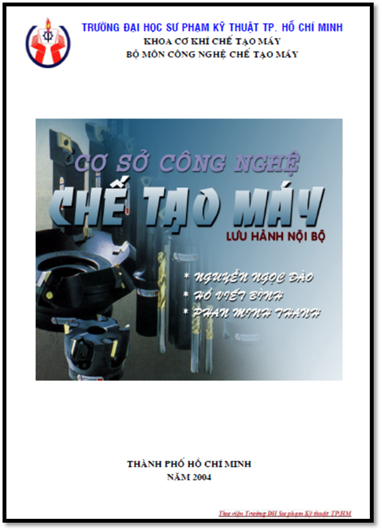 Cơ Sở Công Nghệ Chế Tạo Máy (NXB Hồ Chí Minh 2004) - Nguyễn Trọng Đào, 173 Trang