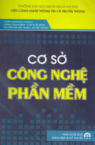 Cơ Sở Công Nghệ Phần Mềm (NXB Khoa Học Kỹ Thuật 2010) - Lương Mạnh Bá, 250 Trang