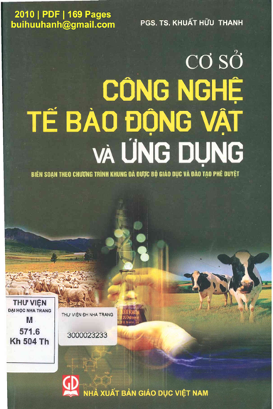 Cơ Sở Công Nghệ Tế Bào Động Vật Và Ứng Dụng (NXB Giáo Dục 2010) - Khuất Hữu Thanh, 169 Trang
