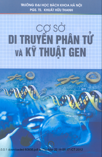 Cơ Sở Di Truyền Phân Tử Và Kỹ Thuật Gen (NXB Khoa Học Kỹ Thuật 2006) - Khuất Hữu Thanh, 219 Trang