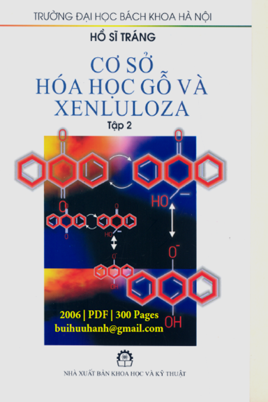 Cơ Sở Hóa Học Gỗ Và Xenluloza Tập 2 (NXB Khoa Học Kỹ Thuật 2006) - Hồ Sĩ Tráng, 300 Trang