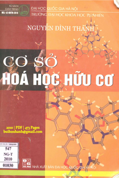 Cơ Sở Hóa Học Hữu Cơ (NXB Đại Học Quốc Gia 2010) - Nguyễn Đình Thành, 473 Trang