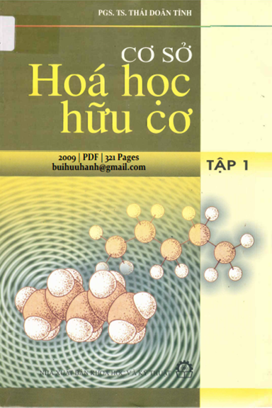 Cơ Sở Hóa Học Hữu Cơ Tập 1 (NXB Khoa Học Kỹ Thuật 2009) - Thái Doãn Tĩnh, 321 Trang
