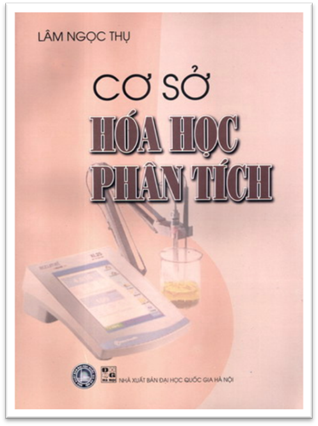 Cơ Sở Hóa Học Phân Tích (NXB Đại Học Quốc Gia 2005) - Lâm Ngọc Thụ, 337 Trang