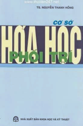 Cơ Sở Hóa Học Phối Trí (NXB Khoa Học Kỹ Thuật 2008) - Nguyễn Thanh Hồng, 458 Trang