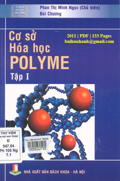 Cơ Sở Hóa Học Polyme Tập 1 (NXB Bách Khoa 2011) - Phan Thị Minh Ngọc, 133 Trang