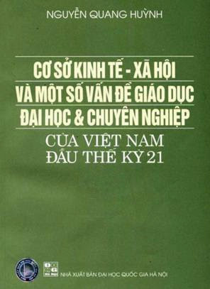Cơ Sở Kinh Tế-Xã Hội Và Một Số Vấn Đề Giáo Dục Đại Học & Chuyên Nghiệp - Nguyễn Quang Huỳnh, 153 Tr