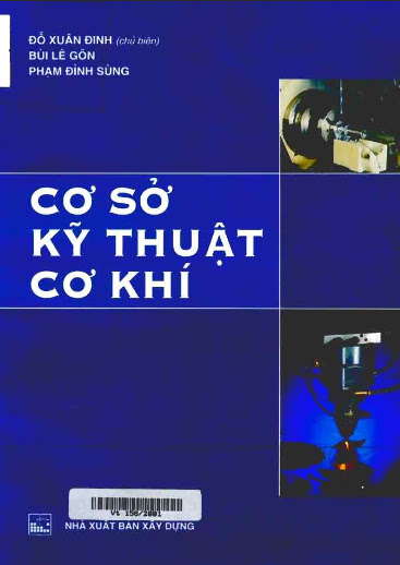 Cơ Sở Kỹ Thuật Cơ Khí (NXB Xây Dựng 2001) - Đỗ Xuân Đinh, 316 Trang