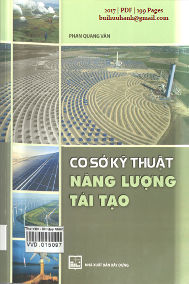 Cơ Sở Kỹ Thuật Năng Lượng Tái Tạo (NXB Xây Dựng 2017) - Phạm Quang Văn, 199 Trang