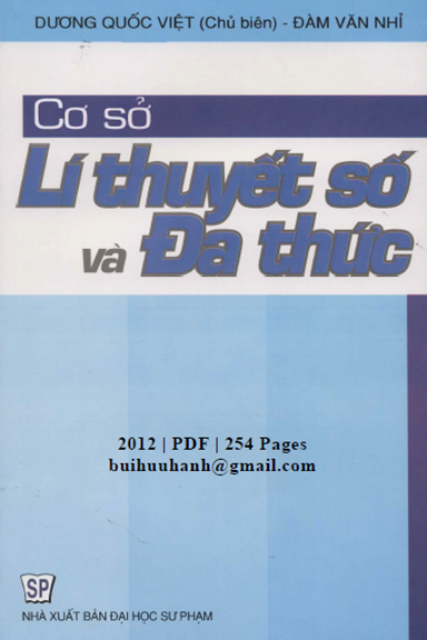 Cơ Sở Lí Thuyết Số Và Đa Thức (NXB Đại Học Sư Phạm 2012) - Dương Quốc Việt, 254 Trang