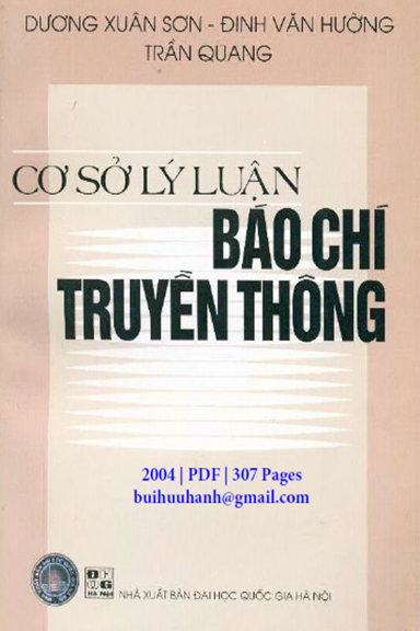 Cơ Sở Lý Luận Báo Chí Truyền Thông (NXB Đại Học Quốc Gia 2004) - Dương Xuân Sơn, 307 Trang