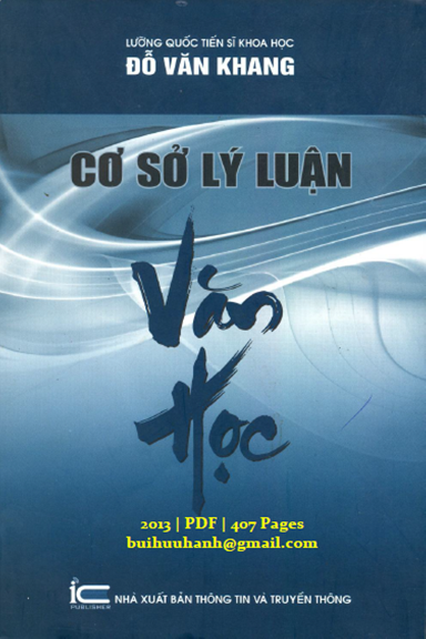 Cơ Sở Lý Luận Văn Học (NXB Thông Tin Truyền Thông 2013) - Đỗ Văn Khang, 407 Trang