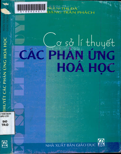 Cơ Sở Lý Thuyết Các Phản Ứng Hóa Học (NXB Giáo Dục 2007) - Trần Thị Đà, 503 Trang