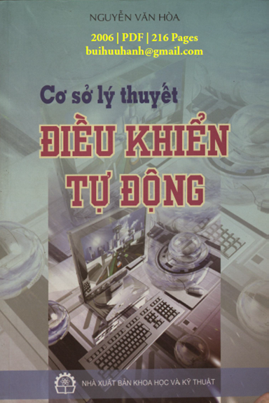 Cơ Sở Lý Thuyết Điều Khiển Tự Động (NXB Khoa Học Kỹ Thuật 2006) - Nguyễn Văn Hòa, 216 Trang