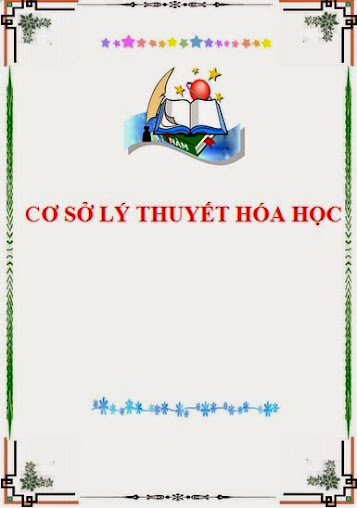 Cơ sở lý thuyết Hoá học - Đại học Bách khoa Hà Nội 2009, 75 Trang