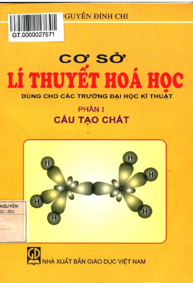 Cơ Sở Lý Thuyết Hóa Học Phần 1-Cấu Tạo Chất (NXB Giáo Dục 2013) - Nguyễn Đình Chi, 139 Trang