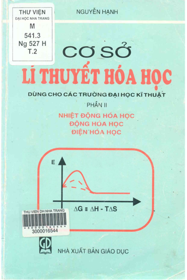 Cơ Sở Lý Thuyết Hoá Học Phần 2-Nhiệt Động Hóa Học, Động Hóa Học, Điện Hóa Học - Nguyễn Hạnh
