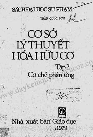Cơ Sở Lý Thuyết Hóa Hữu Cơ Tập 2-Cơ Chế Phản Ứng (NXB Giáo Dục 1979) - Trần Quốc Sơn, 320 Trang