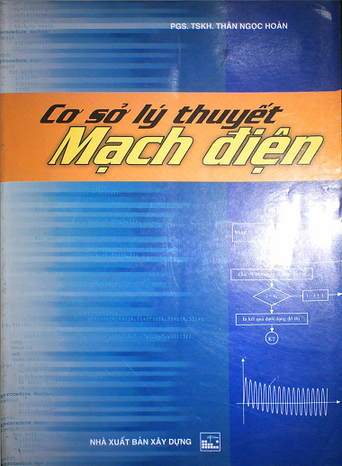 Cơ Sở Lý Thuyết Mạch Điện (NXB Xây Dựng 2003) - Thân Ngọc Hoàn, 229 Trang